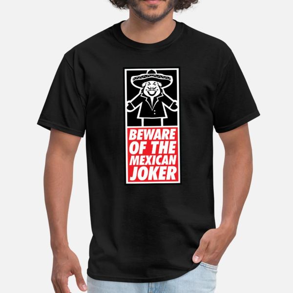 mexican joker be on the lookout t shirt men graphic short sleeve s-xxxl natural graphic authentic summer normal shirt
mexican joker be on the lookout t shirt men graphic short sleeve s-xxxl natural graphic authentic summer normal shirt