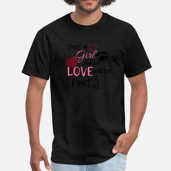 just a girl that s in love with her poet t shirt men designs tee shirt euro size s-3xl letter interesting new fashion summer natural shirt
just a girl that s in love with her poet t shirt men designs tee shirt euro size s-3xl letter interesting new fashion summer natural shirt