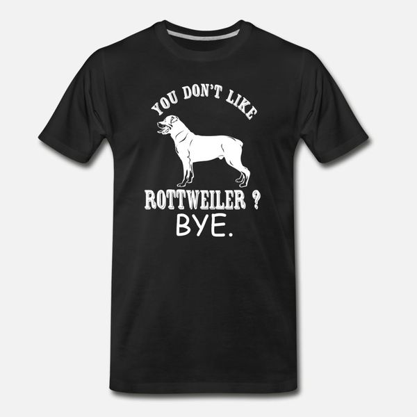rottweiler you don t like rottweiler bye t shirt men character short sleeve round collar clothes cute basic summer style trend shirt
rottweiler you don t like rottweiler bye t shirt men character short sleeve round collar clothes cute basic summer style trend shirt