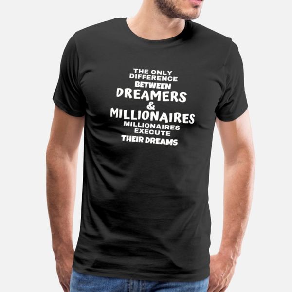 dreamers & millionaires entrepreneur t shirt men character short sleeve euro size s-3xl outfit crazy comical spring natural shirt
dreamers & millionaires entrepreneur t shirt men character short sleeve euro size s-3xl outfit crazy comical spring natural shirt