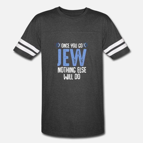 once you go jew nothing else will do jewish shabba t shirt men printed cotton o neck family graphic basic summer pattern shirt, White;black
once you go jew nothing else will do jewish shabba t shirt men printed cotton o neck family graphic basic summer pattern shirt, White;black