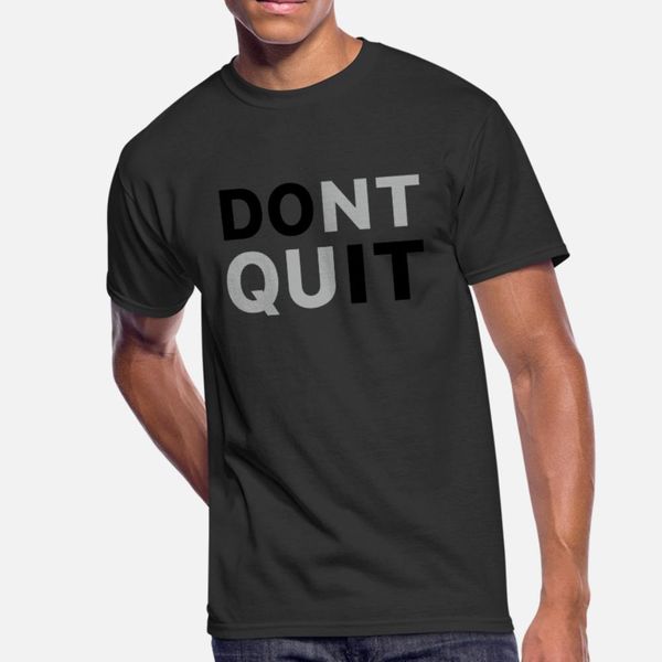 dontquit t shirt men design 100% cotton s-xxxl pattern graphic funny casual spring autumn outfit shirt
dontquit t shirt men design 100% cotton s-xxxl pattern graphic funny casual spring autumn outfit shirt