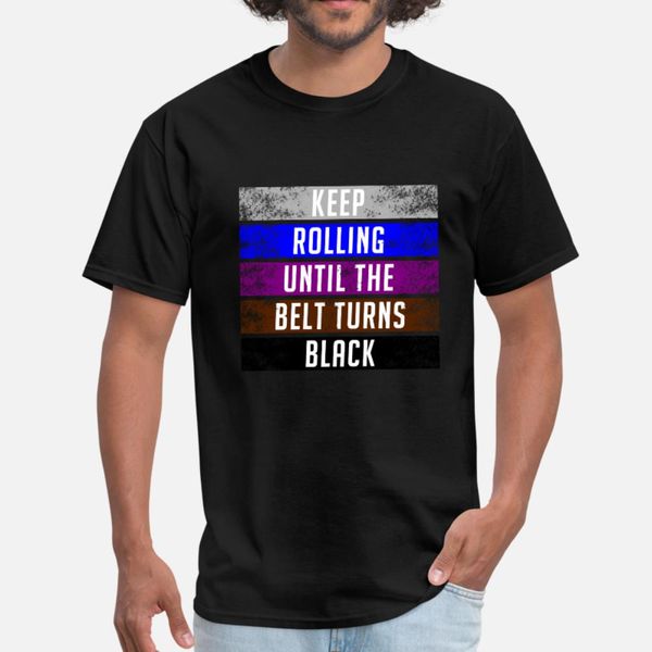 keep rolling until the belt turns black jiu jitsu t shirt men character 100% cotton size s-3xl slim interesting humor spring unique shirt
keep rolling until the belt turns black jiu jitsu t shirt men character 100% cotton size s-3xl slim interesting humor spring unique shirt