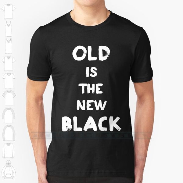 old is the new black custom design print for men women cotton new cool tee t shirt big size 6xl new black old color
old is the new black custom design print for men women cotton new cool tee t shirt big size 6xl new black old color