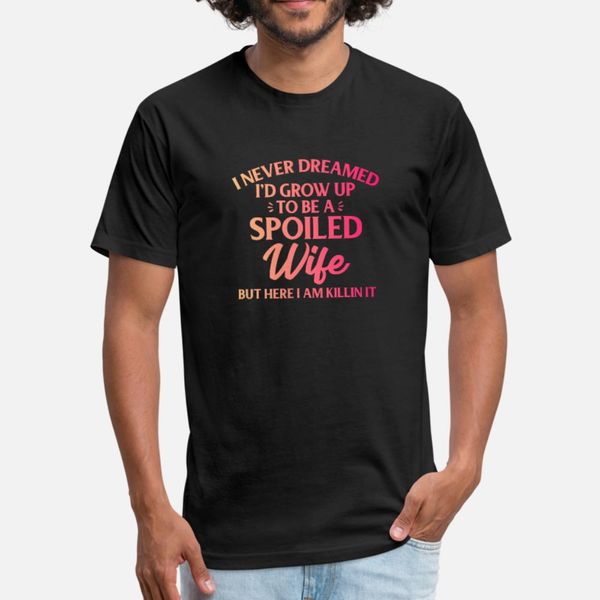 funny spoiled wife gift t shirt men designing 100% cotton s-xxxl costume fitness comfortable summer style vintage shirt
funny spoiled wife gift t shirt men designing 100% cotton s-xxxl costume fitness comfortable summer style vintage shirt