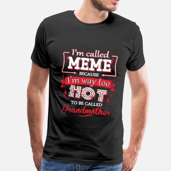 meme i'm way too to be called grandmother t shirt men design tee shirt s-3xl kawaii gift humor spring autumn letters shirt
meme i'm way too to be called grandmother t shirt men design tee shirt s-3xl kawaii gift humor spring autumn letters shirt