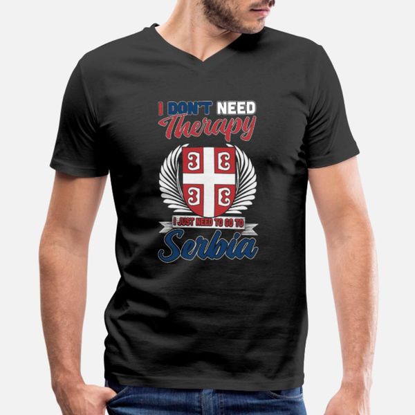 i dont need therapy i just need to go to serbia t shirt men designs 100% cotton s-xxxl pictures crazy funny casual spring autumn shirt
i dont need therapy i just need to go to serbia t shirt men designs 100% cotton s-xxxl pictures crazy funny casual spring autumn shirt