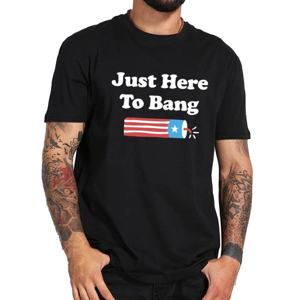 just here to bang t shirt 100% cotton casual short sleeves crew neck soft breathable tee
just here to bang t shirt 100% cotton casual short sleeves crew neck soft breathable tee