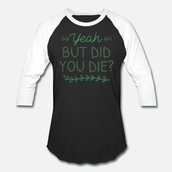 but did you die t shirt men printing cotton euro size s-3xl vintage famous new style summer pattern shirt
but did you die t shirt men printing cotton euro size s-3xl vintage famous new style summer pattern shirt