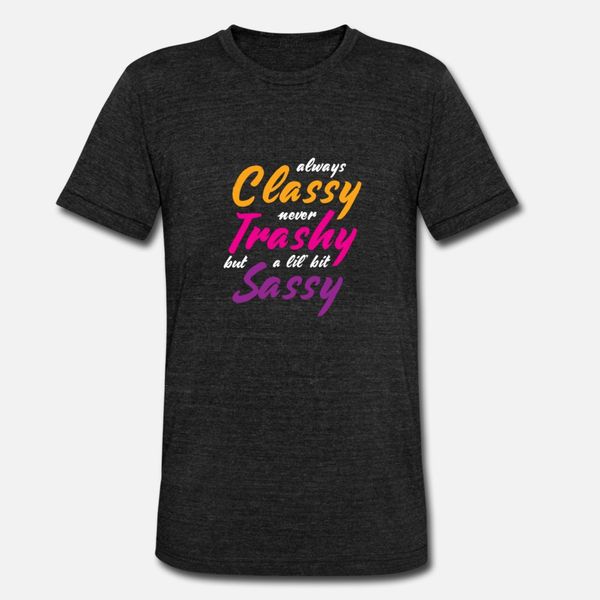 always classy never trashy but a little bit sassy t shirt men designs cotton s-xxxl original famous authentic summer style natural shirt
always classy never trashy but a little bit sassy t shirt men designs cotton s-xxxl original famous authentic summer style natural shirt