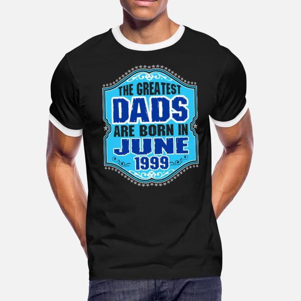 the greatest dads are born in june 1999 t shirt men designs cotton s-xxxl cool loose building spring formal shirt
the greatest dads are born in june 1999 t shirt men designs cotton s-xxxl cool loose building spring formal shirt
