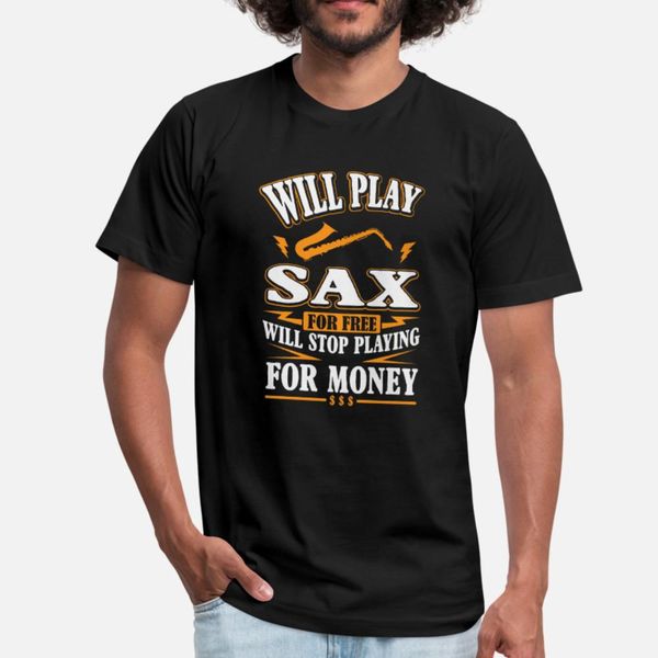 will play sax for t shirt men customize 100% cotton round neck costume gift basic spring autumn natural shirt
will play sax for t shirt men customize 100% cotton round neck costume gift basic spring autumn natural shirt