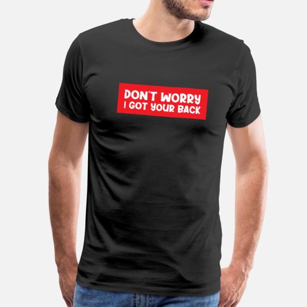 don't worry i got your back t shirt men cute 100% cotton plus size 3xl cute comfortable spring autumn pictures shirt
don't worry i got your back t shirt men cute 100% cotton plus size 3xl cute comfortable spring autumn pictures shirt