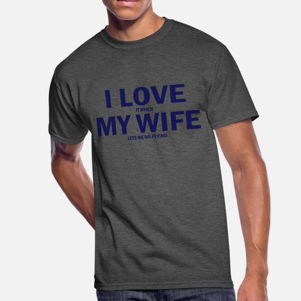 i love it when my wife lets me go flying t shirt men designs cotton s-xxxl solid color graphic new fashion summer style cool shirt
i love it when my wife lets me go flying t shirt men designs cotton s-xxxl solid color graphic new fashion summer style cool shirt