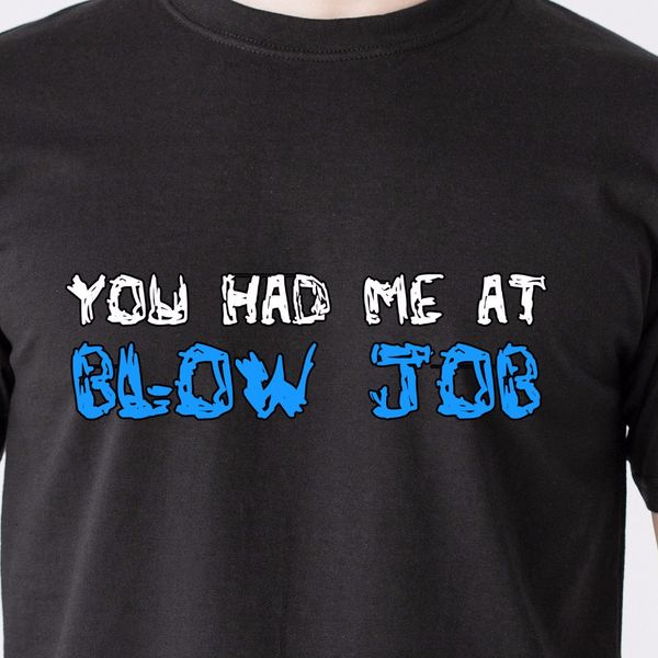 2019 new casual t-shirt men t shirt novelty o-neck you had me at blow job 69 naughty bj dick humor vintage retro tees
2019 new casual t-shirt men t shirt novelty o-neck you had me at blow job 69 naughty bj dick humor vintage retro tees