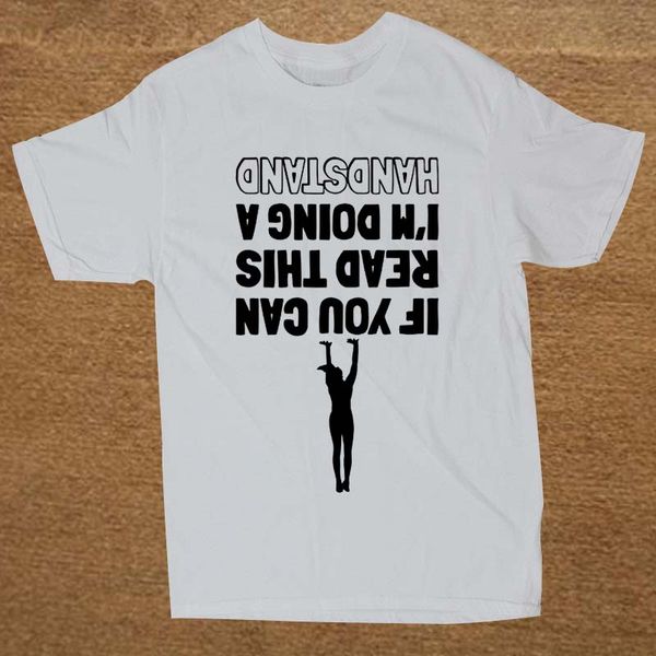 if you can read this i'm doing handstand gymnastics tees short sleeve broadcloth o-neck t shirt, White;black
if you can read this i'm doing handstand gymnastics tees short sleeve broadcloth o-neck t shirt, White;black