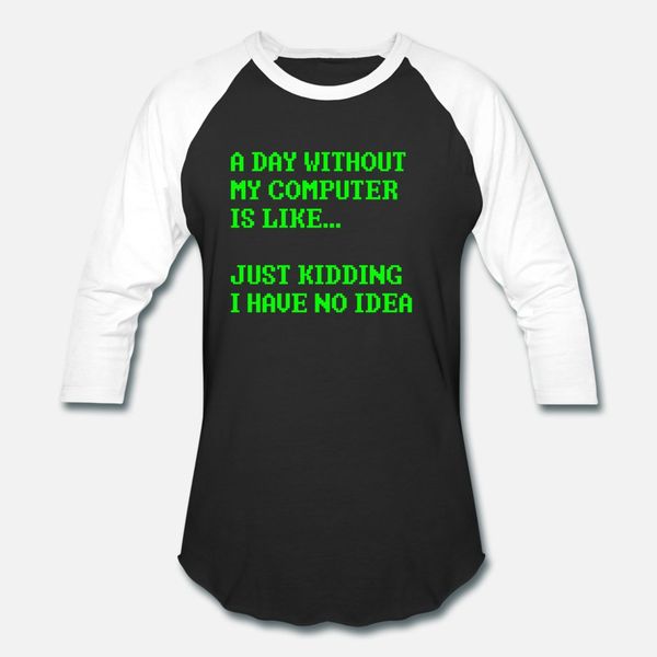 computer nerd geek computer science gift t shirt men custom 100% cotton s-3xl original fitness new style summer style novelty shirt
computer nerd geek computer science gift t shirt men custom 100% cotton s-3xl original fitness new style summer style novelty shirt