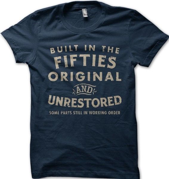 2019 men's funny birthday biker 1950's built in the fifties unrestored motorcyle t-shirt t shirt shop
2019 men's funny birthday biker 1950's built in the fifties unrestored motorcyle t-shirt t shirt shop