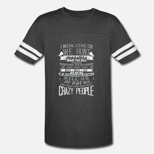 crazy people come on we hunt monster t shirt men customize short sleeve s-xxxl homme cute funny summer family shirt
crazy people come on we hunt monster t shirt men customize short sleeve s-xxxl homme cute funny summer family shirt