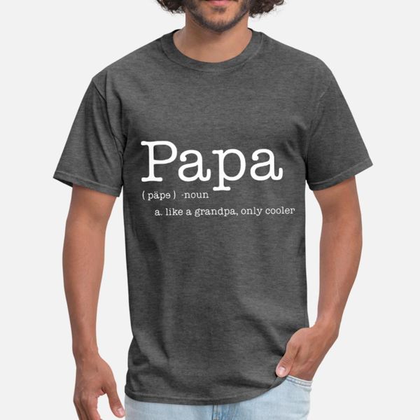 papa a like a grandpa only cooler dad t shirt men designs cotton size s-3xl novelty fit funny casual summer unique shirt
papa a like a grandpa only cooler dad t shirt men designs cotton size s-3xl novelty fit funny casual summer unique shirt