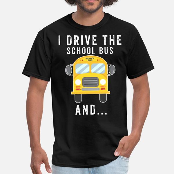 i drive the school bus and school bus driver t shirt men design short sleeve plus size 3xl cool graphic comical spring letters shirt
i drive the school bus and school bus driver t shirt men design short sleeve plus size 3xl cool graphic comical spring letters shirt