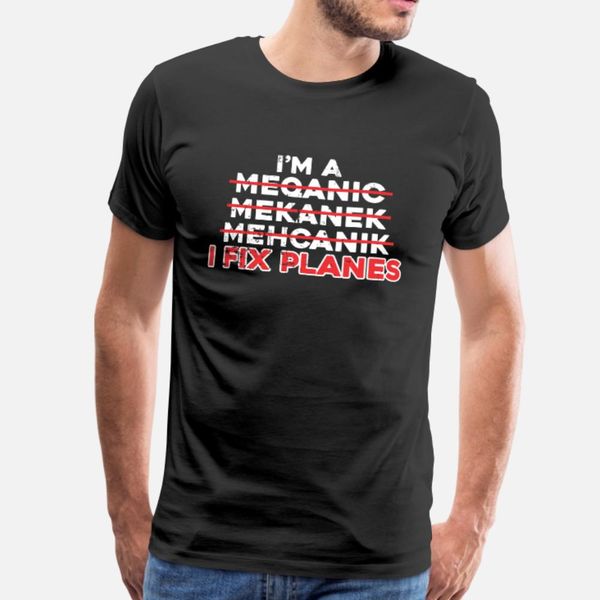 i'm a mechanic i fix planes aircraft aviation t shirt men create 100% cotton o neck cool cute breathable spring trend shirt
i'm a mechanic i fix planes aircraft aviation t shirt men create 100% cotton o neck cool cute breathable spring trend shirt