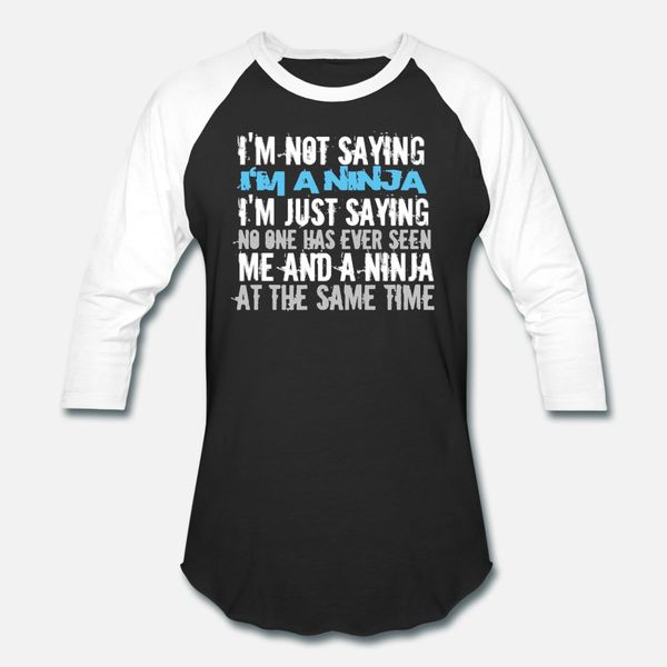 i m not saying i m a ninja funny t shirt men knitted short sleeve s-3xl solid color fitness new style summer vintage shirt
i m not saying i m a ninja funny t shirt men knitted short sleeve s-3xl solid color fitness new style summer vintage shirt