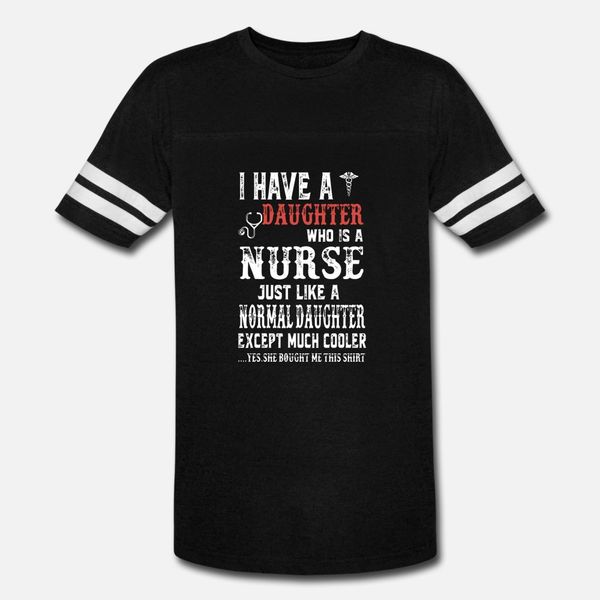 i have a daughter who is a nurse just like normal t shirt men design cotton euro size s-3xl formal crazy authentic standard shirt
i have a daughter who is a nurse just like normal t shirt men design cotton euro size s-3xl formal crazy authentic standard shirt