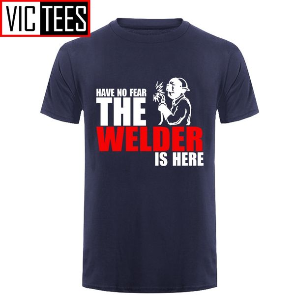 men have no fear the welder is here custom funny t shirt tshirt cotton t-shirt tees