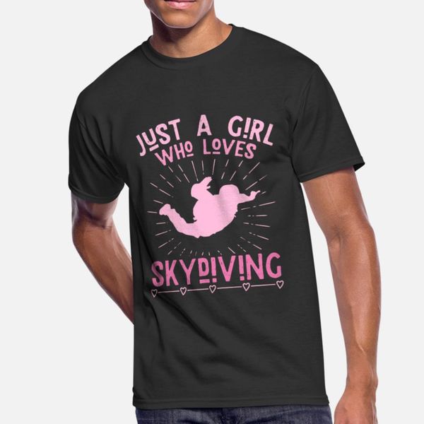 just a girl who loves skydiving t shirt men knitted short sleeve size s-3xl natural crazy funny casual summer pattern shirt
just a girl who loves skydiving t shirt men knitted short sleeve size s-3xl natural crazy funny casual summer pattern shirt