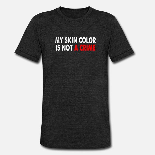 my skin color is not a crime t shirt men sunlight tee shirt round neck fit sunlight new fashion summer unique
my skin color is not a crime t shirt men sunlight tee shirt round neck fit sunlight new fashion summer unique
