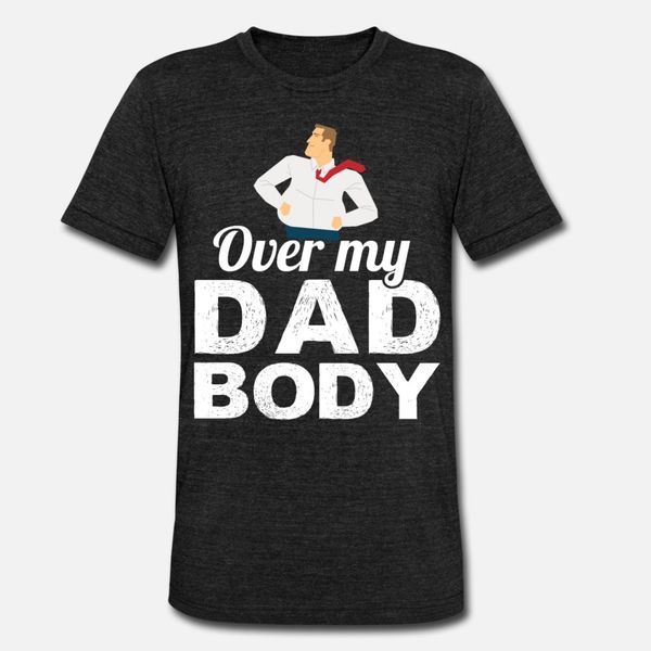 over my dad body t shirt men customize short sleeve s-xxxl formal loose authentic spring natural shirt
over my dad body t shirt men customize short sleeve s-xxxl formal loose authentic spring natural shirt