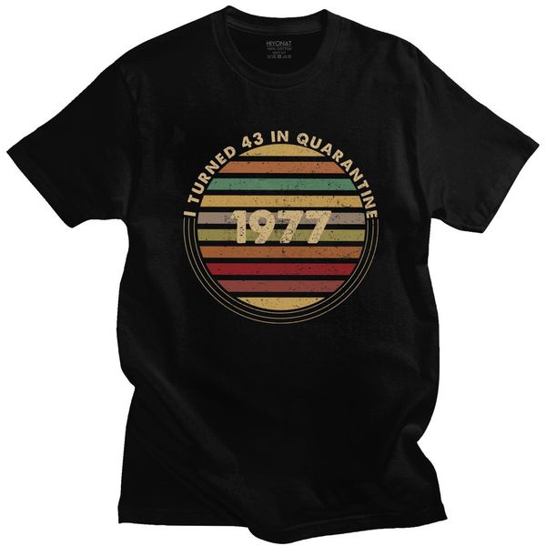retro i turned 1977 43 years old in quarantine t shirt men o-neck short sleeved 43rd birthday gifts t-shirt 100% cotton tee gift
retro i turned 1977 43 years old in quarantine t shirt men o-neck short sleeved 43rd birthday gifts t-shirt 100% cotton tee gift