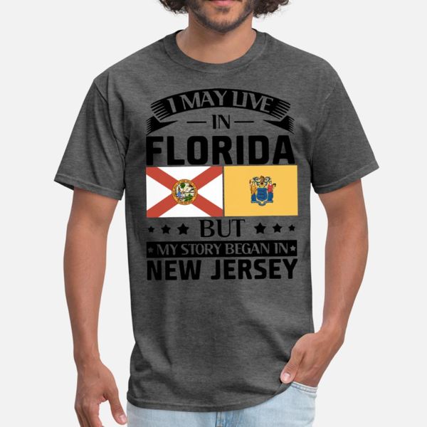 i may live in florida but my story began in new je t shirt men design short sleeve round neck natural crazy humor summer style shirt
i may live in florida but my story began in new je t shirt men design short sleeve round neck natural crazy humor summer style shirt