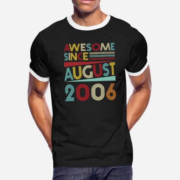 awesome since august 2006 13th birthday gifts t shirt men print short sleeve o neck natural famous funny casual spring autumn trend shirt
awesome since august 2006 13th birthday gifts t shirt men print short sleeve o neck natural famous funny casual spring autumn trend shirt