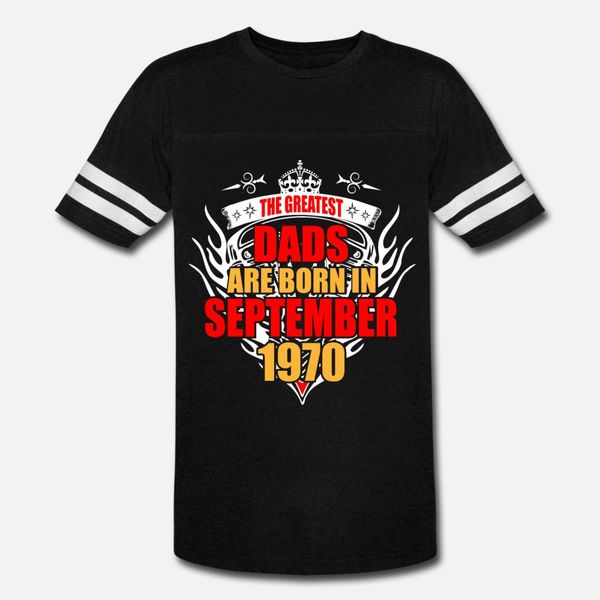 the greatest dads are born in september 1970 t shirt men design short sleeve s-3xl cool graphic funny casual summer normal shirt
the greatest dads are born in september 1970 t shirt men design short sleeve s-3xl cool graphic funny casual summer normal shirt