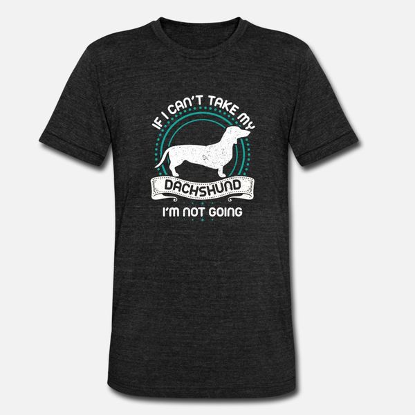 if i cant take my daschund im not going dachshund t shirt men create 100% cotton round collar costume fitness comical summer style shirt
if i cant take my daschund im not going dachshund t shirt men create 100% cotton round collar costume fitness comical summer style shirt