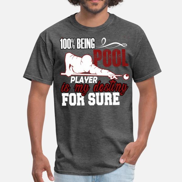 100% being pool is my destiny t shirt men customized tee shirt round collar solid color graphic comical spring leisure shirt 
100% being pool is my destiny t shirt men customized tee shirt round collar solid color graphic comical spring leisure shirt