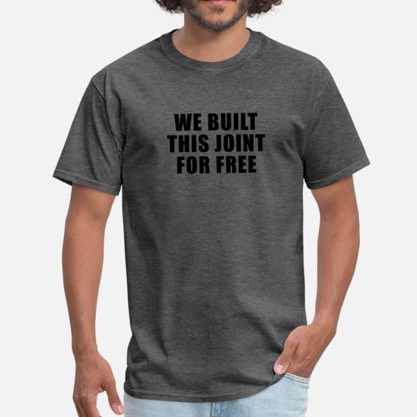 we built this joint for black history t shirt men customized cotton o neck pattern crazy humor summer style slim shirt
we built this joint for black history t shirt men customized cotton o neck pattern crazy humor summer style slim shirt