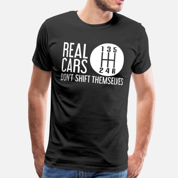 real cars dont shift themselves t shirt men print cotton o neck normal famous comfortable spring trend shirt
real cars dont shift themselves t shirt men print cotton o neck normal famous comfortable spring trend shirt