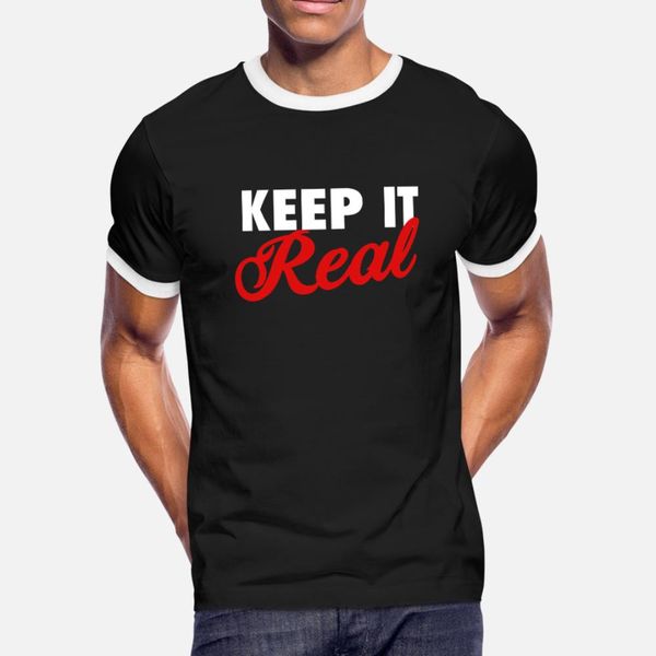 keep it real gift t shirt men printed tee shirt s-xxxl standard fit comical spring novelty shirt
keep it real gift t shirt men printed tee shirt s-xxxl standard fit comical spring novelty shirt