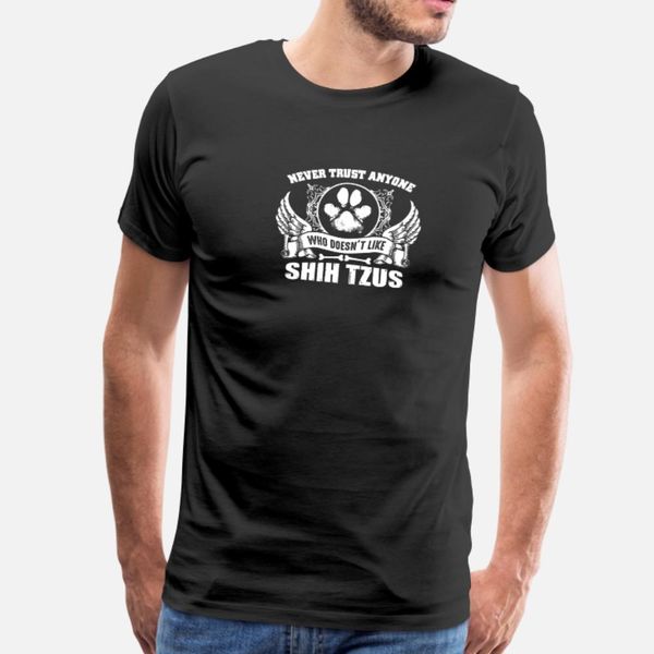 dog never trust anyone who doesnt like shih t shirt men designs 100% cotton o neck cool fitness basic summer kawaii shirt
dog never trust anyone who doesnt like shih t shirt men designs 100% cotton o neck cool fitness basic summer kawaii shirt