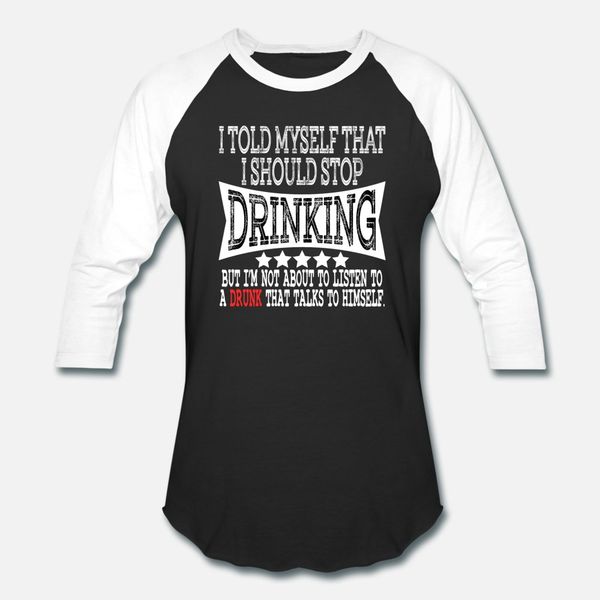 a drinking tee for drunkard saying i told myself t shirt men designer cotton o-neck trend cute basic spring autumn vintage shirt
a drinking tee for drunkard saying i told myself t shirt men designer cotton o-neck trend cute basic spring autumn vintage shirt