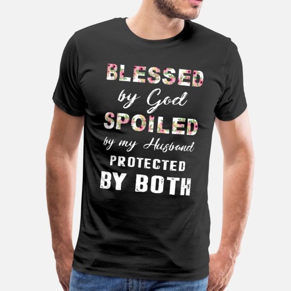 blessed by god spoiled by my husband protected by t shirt men designer short sleeve s-xxxl homme fit new style summer style family shirt, White;black
blessed by god spoiled by my husband protected by t shirt men designer short sleeve s-xxxl homme fit new style summer style family shirt, White;black