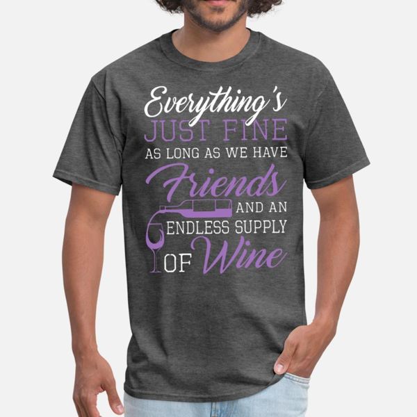 everything is just fine as long as we have friends t shirt men customize cotton euro size s-3xl leisure gift humor summer leisure shirt
everything is just fine as long as we have friends t shirt men customize cotton euro size s-3xl leisure gift humor summer leisure shirt