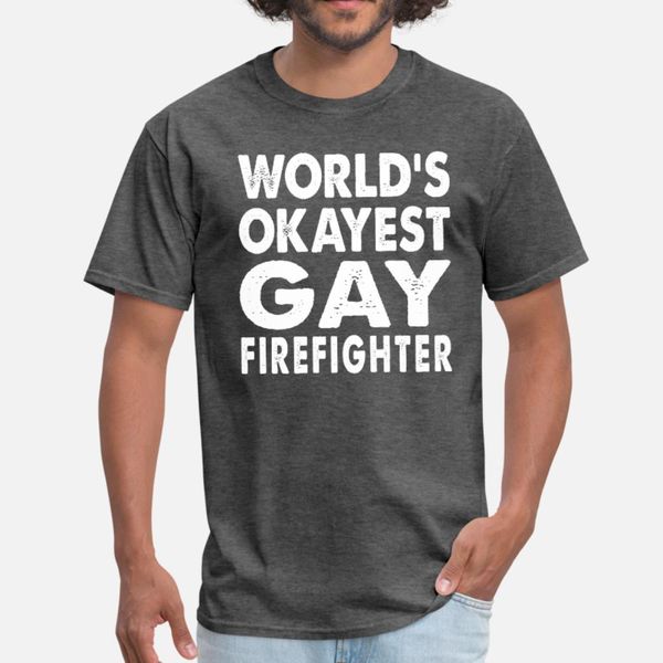 world's okayest gay firefighter fireman firewoman t shirt men custom tee shirt s-xxxl homme cute funny spring natural shirt
world's okayest gay firefighter fireman firewoman t shirt men custom tee shirt s-xxxl homme cute funny spring natural shirt