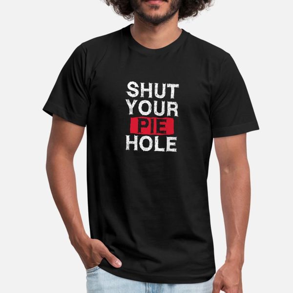 your pie hole t shirt men customized 100% cotton s-3xl natural crazy fashion spring pictures shirt
your pie hole t shirt men customized 100% cotton s-3xl natural crazy fashion spring pictures shirt