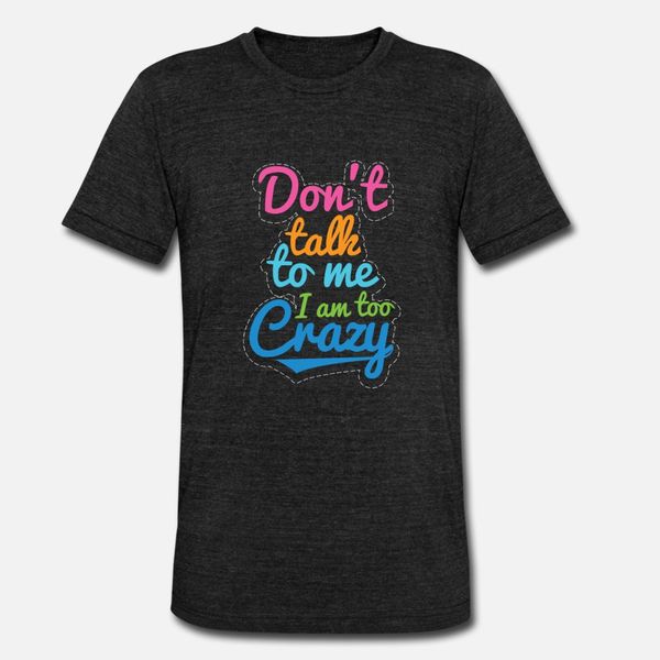 don t talk to me sarcastic saying sassy funny gift t shirt men designing short sleeve s-3xl normal loose funny casual summer style shirt
don t talk to me sarcastic saying sassy funny gift t shirt men designing short sleeve s-3xl normal loose funny casual summer style shirt