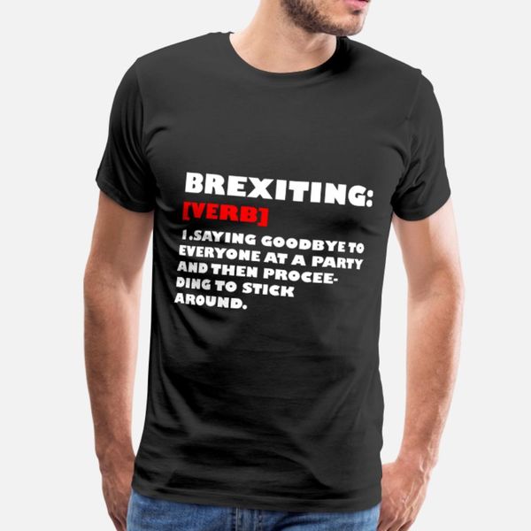 brexiting to brexit t shirt men designer tee shirt s-3xl kawaii fit comfortable spring letters shirt