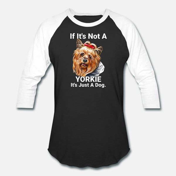 if its not a yorkie cute yorkshire terrier dog pet t shirt men fitness cotton o neck costume fitness basic spring letter
if its not a yorkie cute yorkshire terrier dog pet t shirt men fitness cotton o neck costume fitness basic spring letter